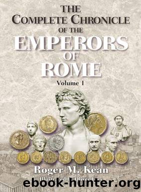 The Complete Chronicle of the Emperors of Rome (Vol. 1) by Roger M. Kean & Oliver Frey