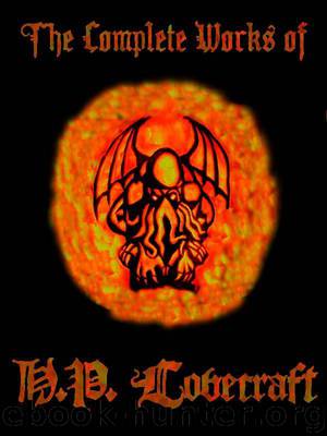 The Complete Collaborative Fiction of H. P. Lovecraft by Lovecraft H. P