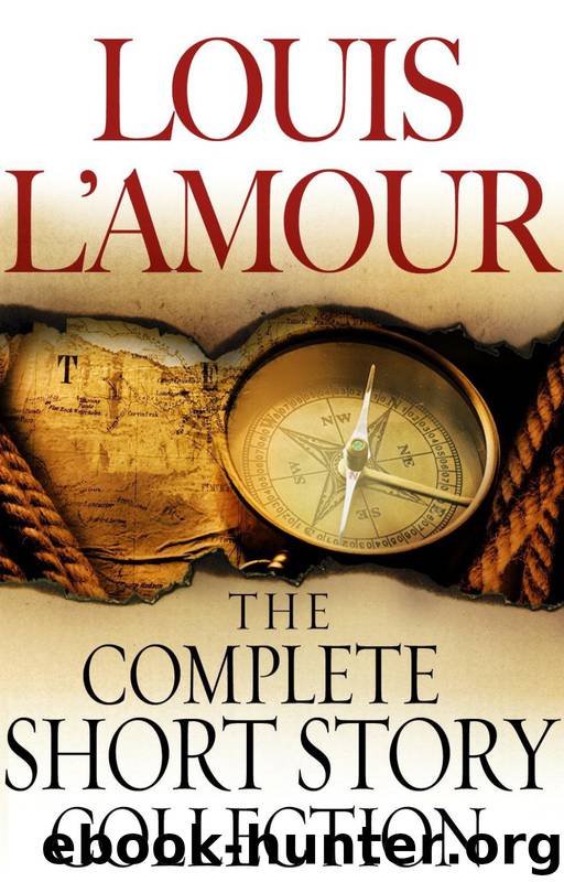 The Complete Collected Short Stories of Louis L'Amour: Volumes 1-7 by Louis L'Amour