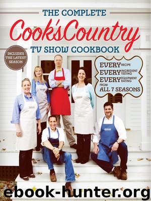 The Complete Cookâs Country TV Show Cookbook by America’s Test Kitchen