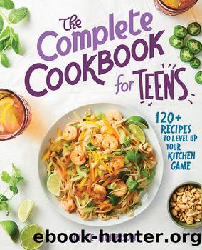 The Complete Cookbook for Teens by Julee Morrison