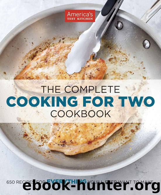 The Complete Cooking for Two Cookbook: 650 Recipes for Everything You'll Ever Want to Make by America's Test Kitchen