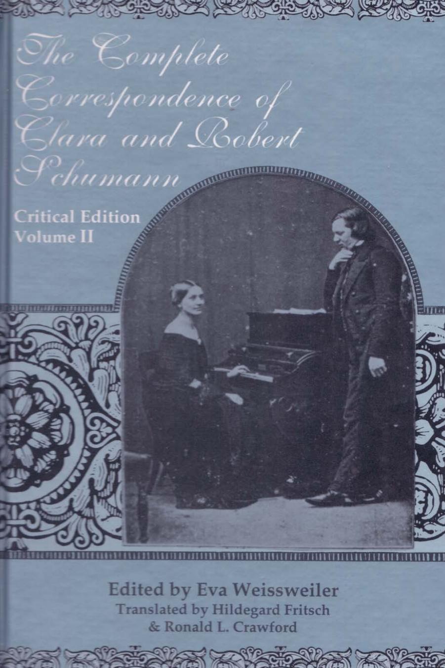 The Complete Correspondence of Clara and Robert Schumann. Critical edition, vol. II by unknow