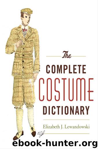The Complete Costume Dictionary by Elizabeth J. Lewandowski