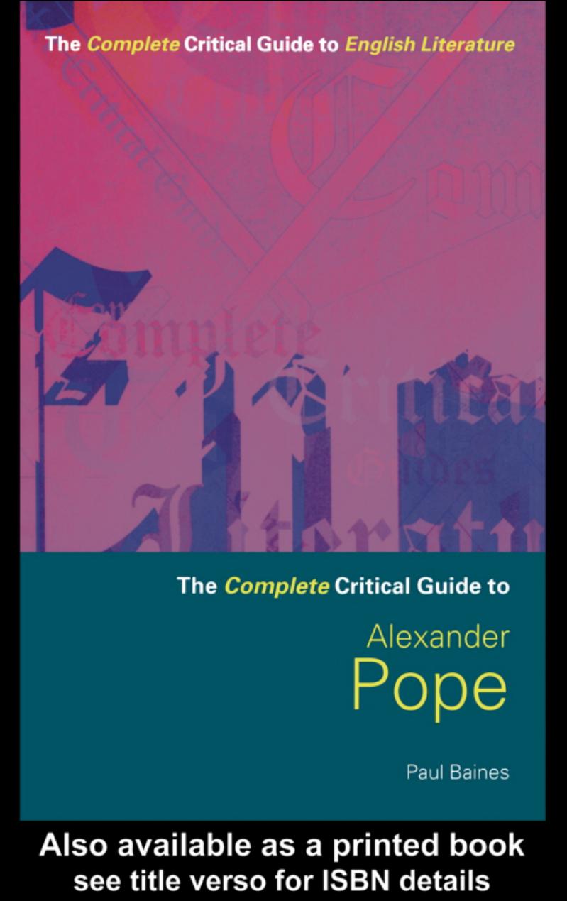 The Complete Critical Guide to Alexander Pope (Complete Critical Guide to English Literature) by Paul Baines