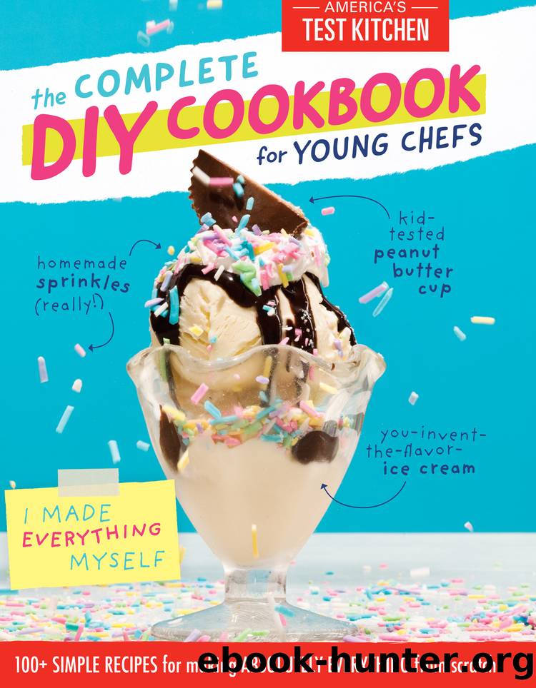 The Complete DIY Cookbook for Young Chefs by Unknown