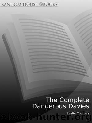 The Complete Dangerous Davies by Leslie Thomas