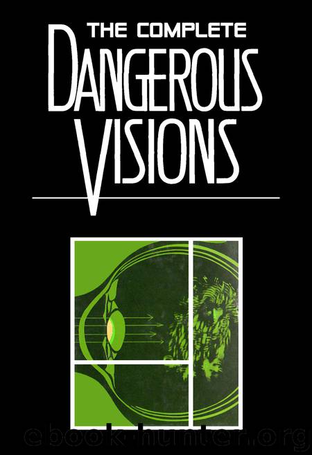 The Complete Dangerous Visions by Anthology