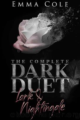 The Complete Dark Duet: Lark and Nightingale by Emma Cole