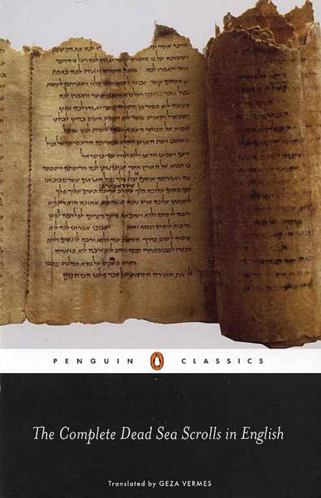 The Complete Dead Sea Scrolls in English - Penguin Classics by Translated by Geza Vermes