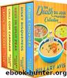 The Complete Death Du Jour Mystery Collection: A Culinary Cozy Box Set Books 1â4 by Avis Hillary