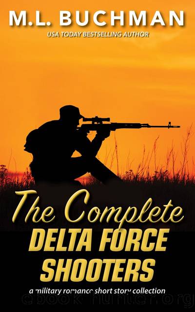 The Complete Delta Force Shooters by M. L. Buchman