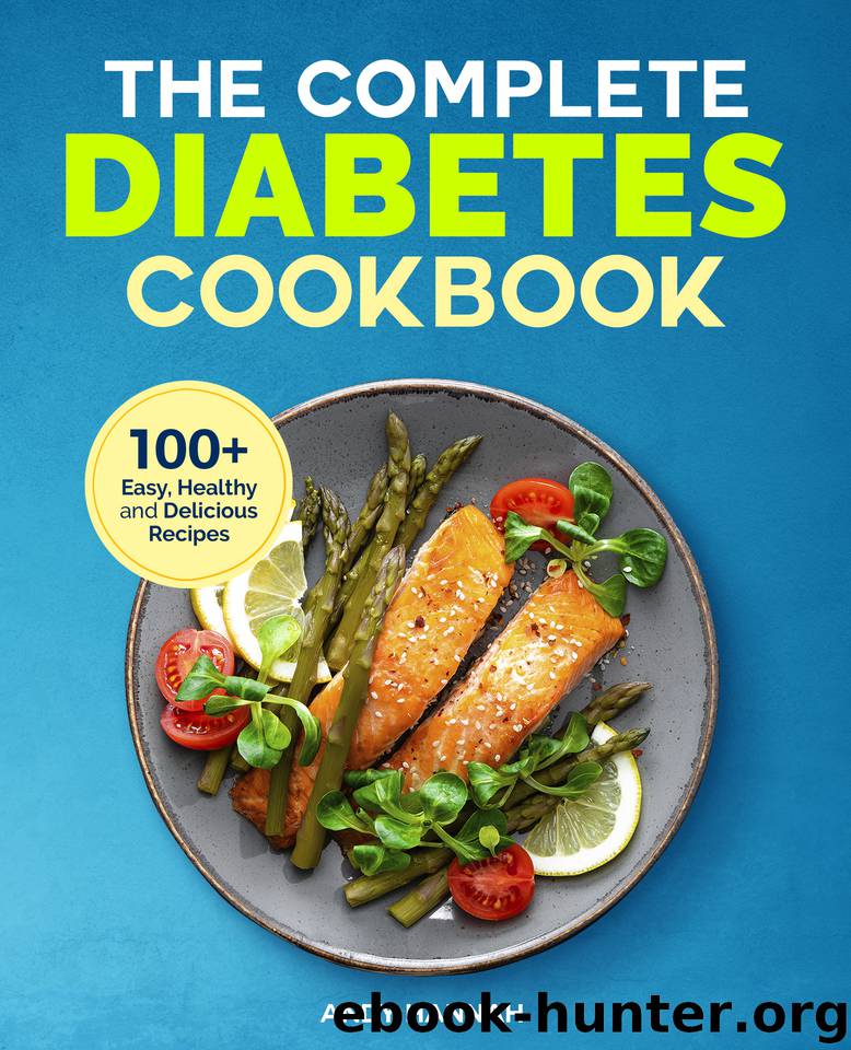 The Complete Diabetes Cookbook: An Introductory Guide and Over 100 Healthy Recipes to Manage Diabetes by Hannah Andy