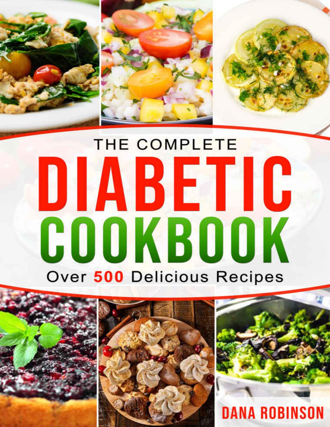 The Complete Diabetic Cookbook: Over 500 Delicious Recipes by Unknow