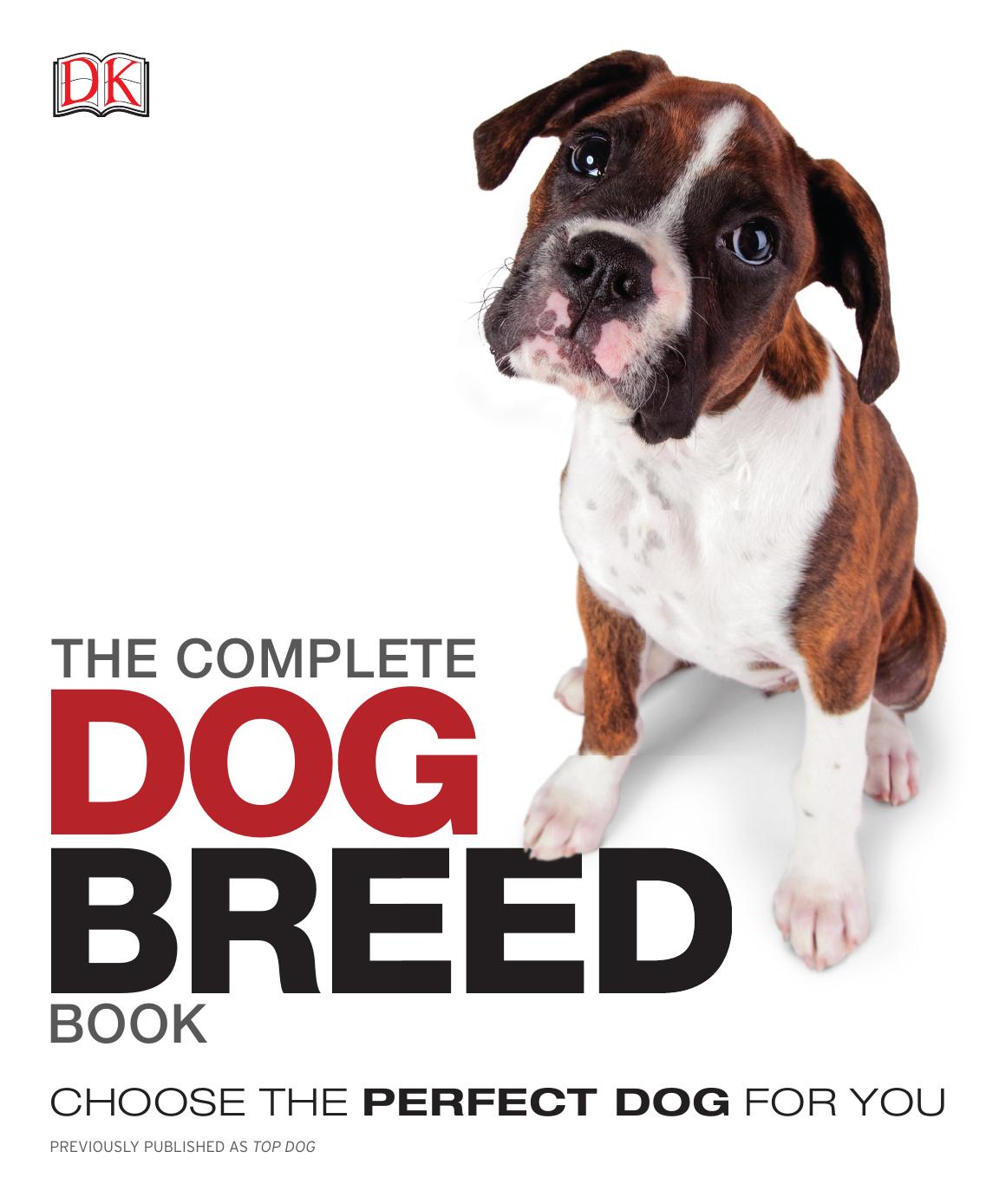 The Complete Dog Breed Book: Choose the Perfect Dog for You by Unknow