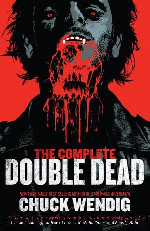 The Complete Double Dead by Chuck Wendig
