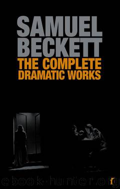 The Complete Dramatic Works by Samuel Beckett
