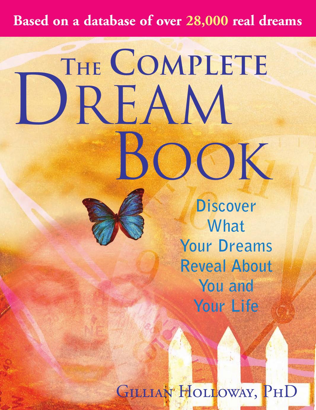 The Complete Dream Book, 2nd edition: Discover What Your Dreams Reveal about You and Your Life by Gillian Holloway