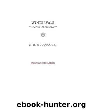 The Complete Duology by M. H. Woodscourt