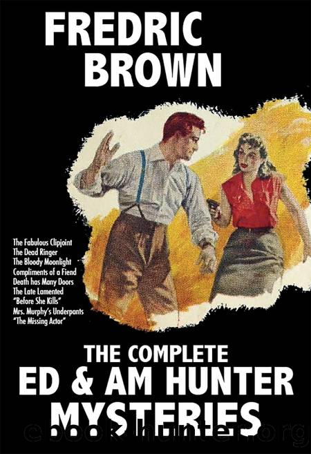 The Complete Ed and Am Hunter Mysteries by Fredric Brown