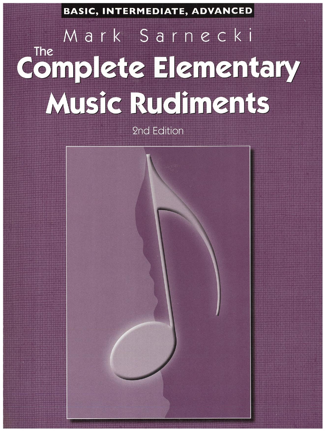 The Complete Elementary Music Rudiments by Mark Sarnecki