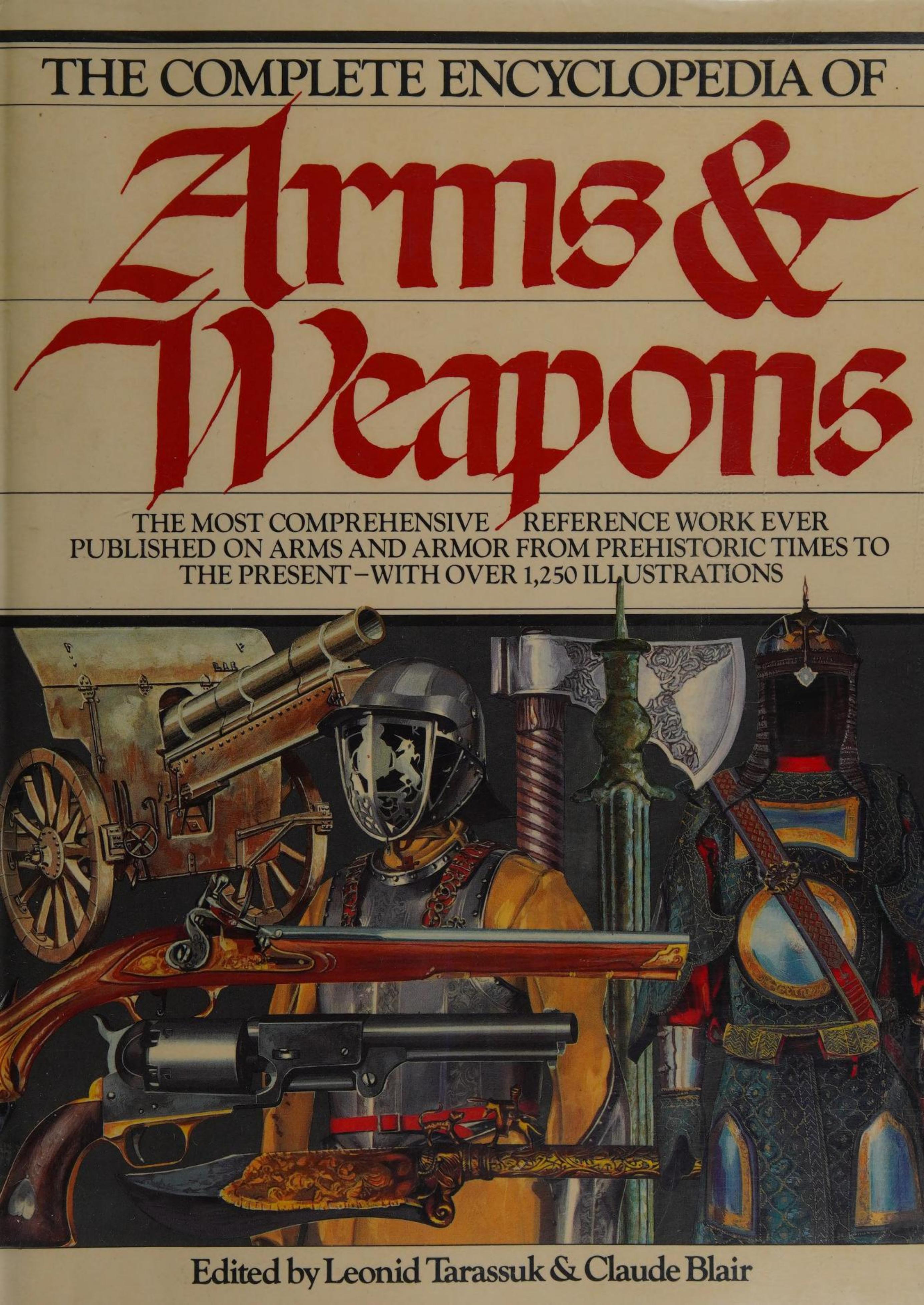 The Complete Encyclopedia of Arms & Weapons by Unknown