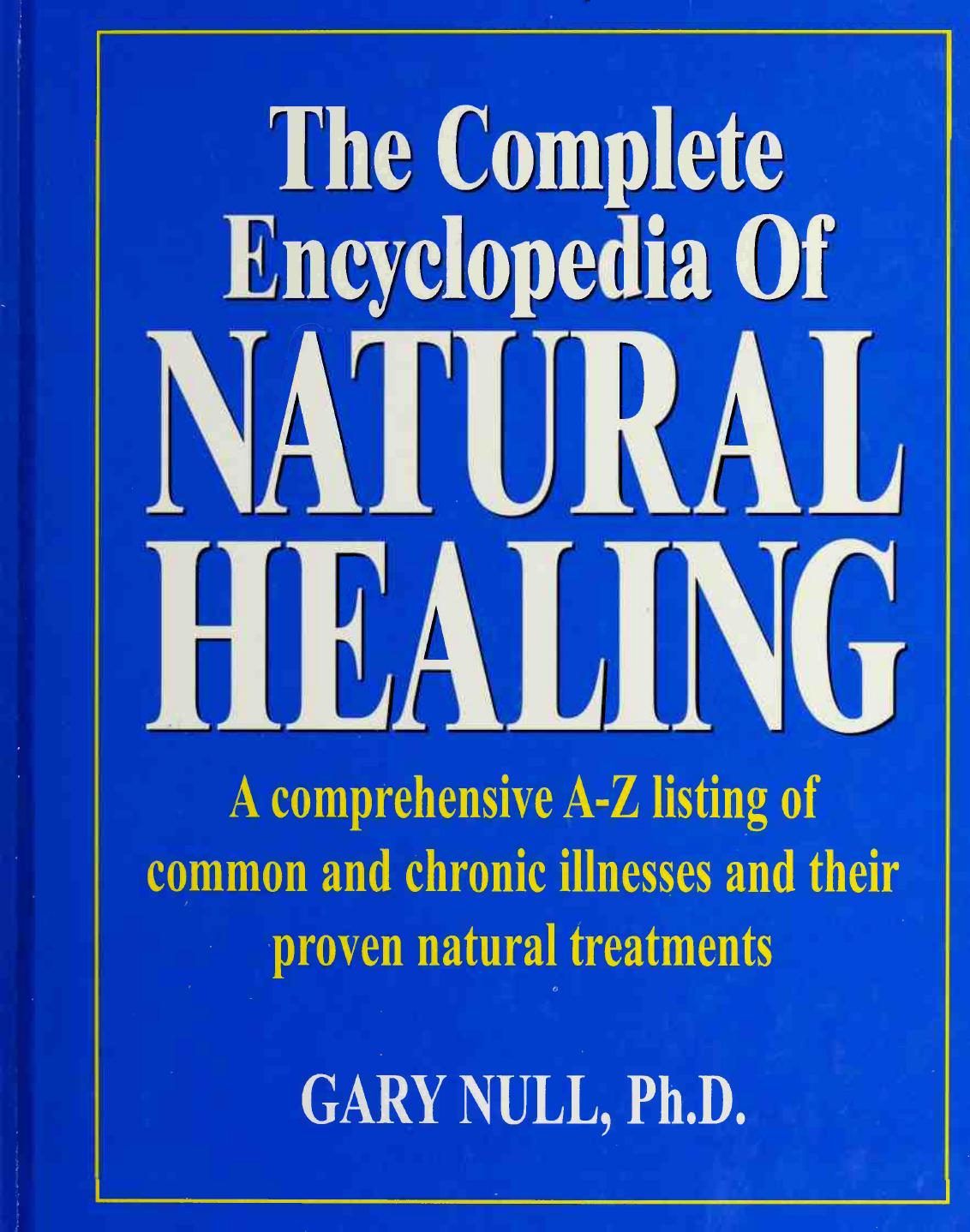 The Complete Encyclopedia of Natural Healing by Gary Null