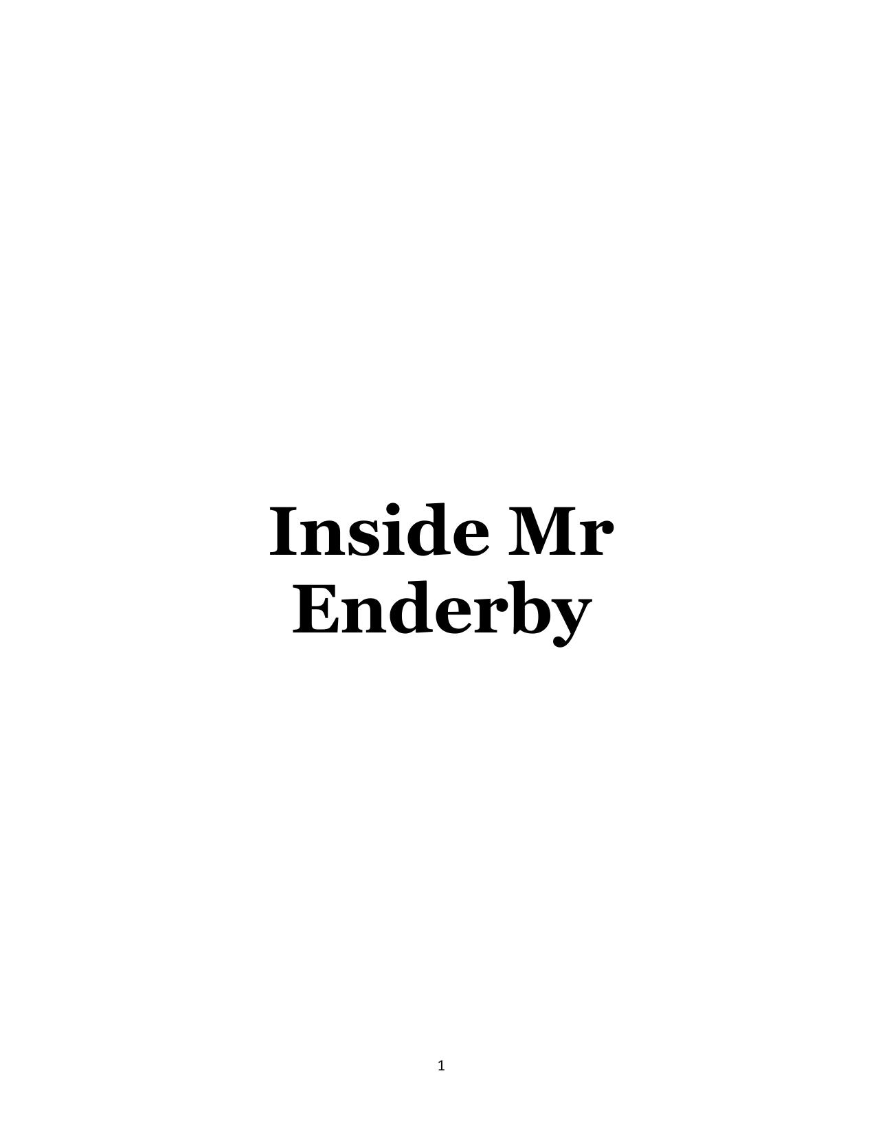 The Complete Enderby : Inside Mr. Enderby, Enderby Outside, The Clockwork Testament, Enderby's Dark Lady by Anthony Burgess