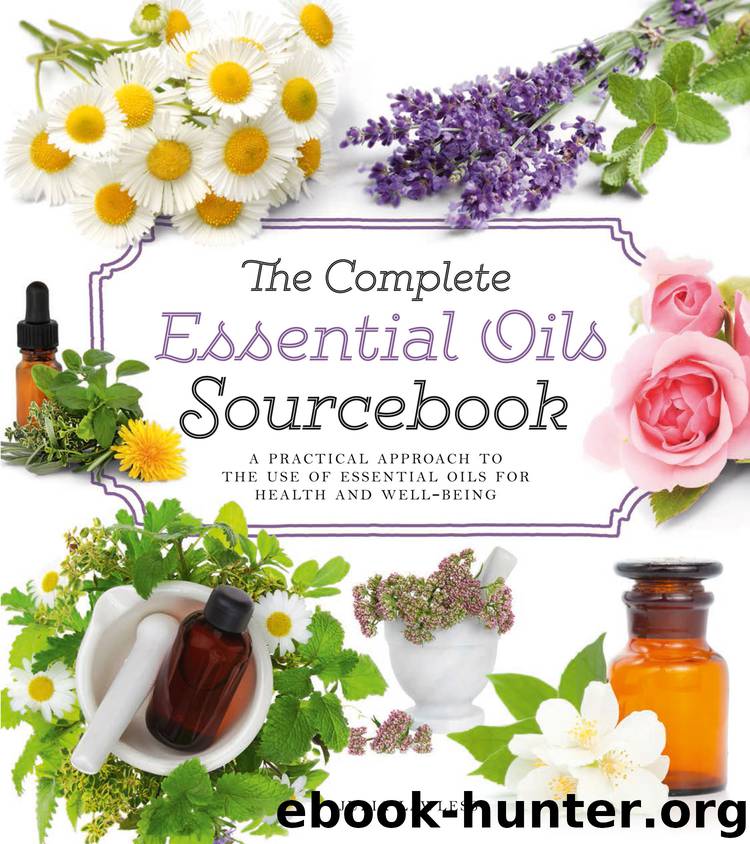 The Complete Essential Oils Sourcebook: A Practical Approach to the Use of Essential Oils for Health and Well-Being by Julia Lawless