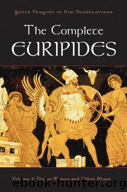 The Complete Euripides: Volume I: Trojan Women and Other Plays by Peter Burian (editor) Alan Shapiro (editor)
