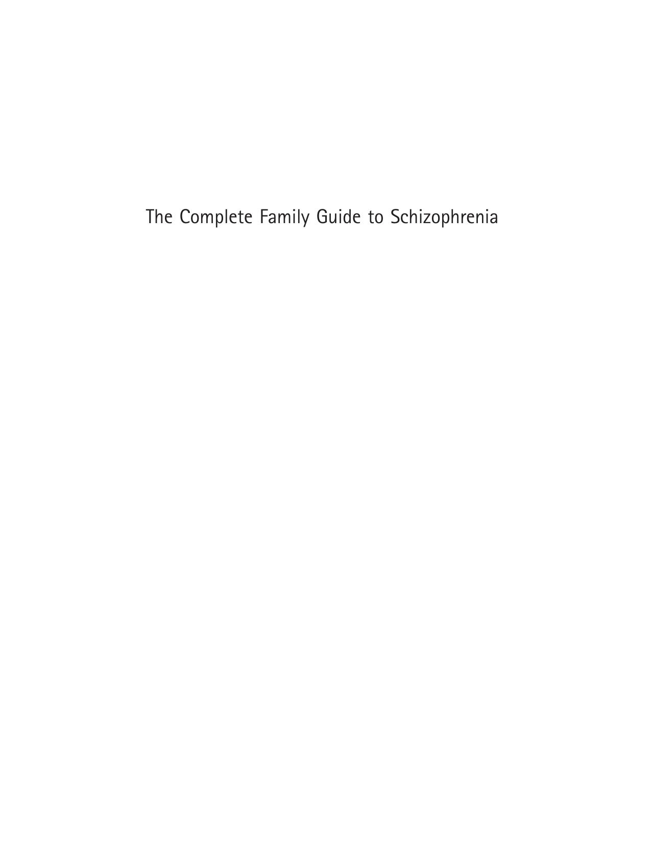 The Complete Family Guide to Schizophrenia by Helping Your Loved One Get the Most Out of Life by Kim T. Mueser Susan Gingerich (Bookos.org)