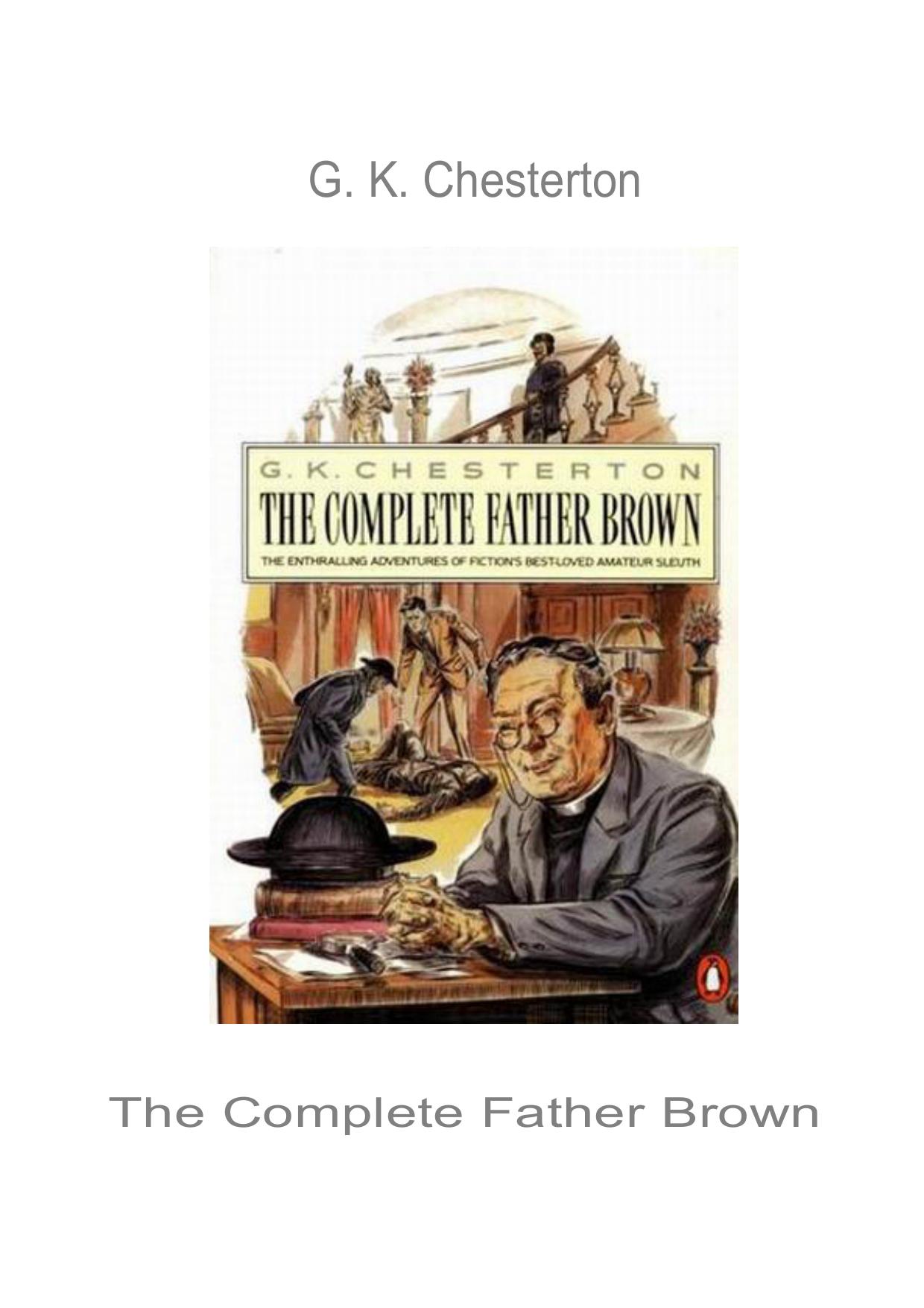 The Complete Father Brown by G. K. Chesterton
