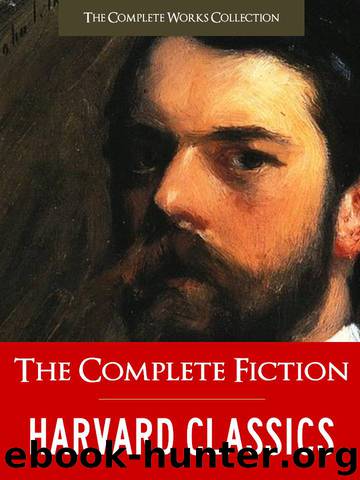 The Complete Fiction Collection: 200 of the Greatest Works by Various Authors