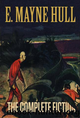 The Complete Fiction by E. Mayne Hull