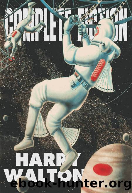 The Complete Fiction by Harry Walton