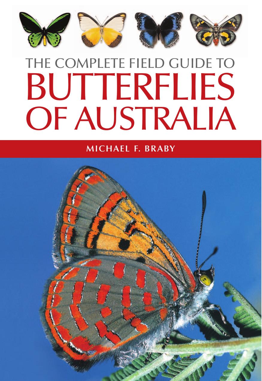The Complete Field Guide to Butterflies of Australia (Repost) by Michael F Braby