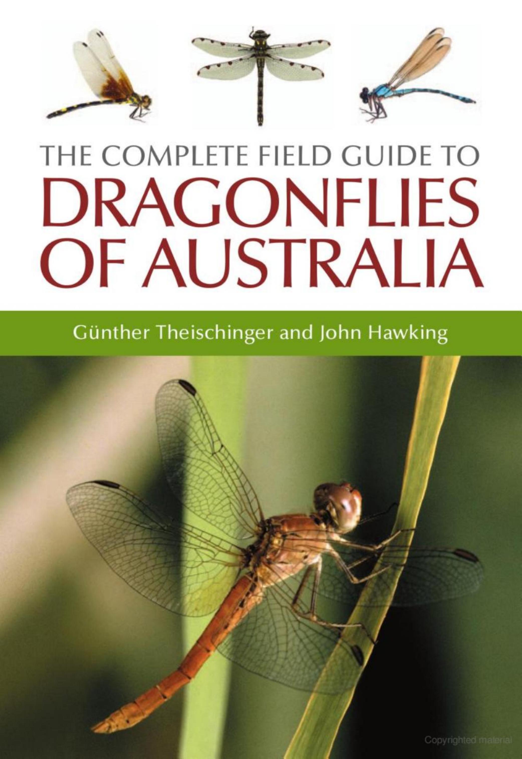The Complete Field Guide to Dragonflies of Australia by Günther Theischinger John Hawking