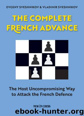 The Complete French Advance by Evgeny Sveshnikov