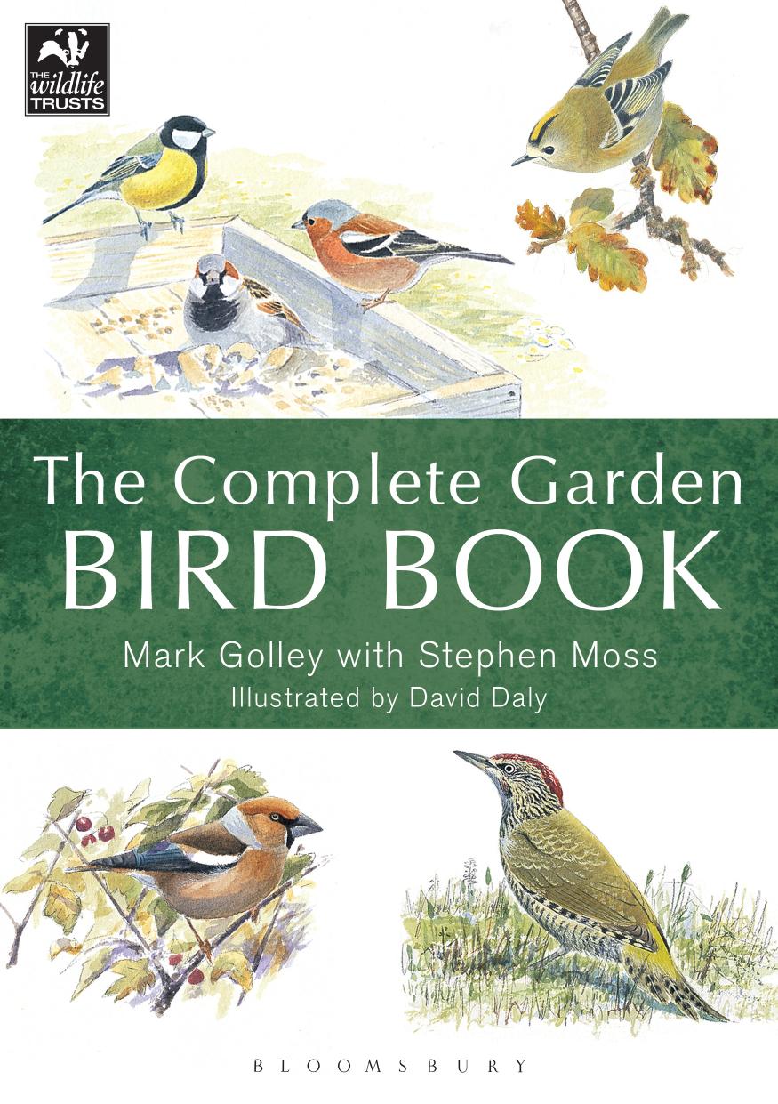 The Complete Garden Bird Book by Mark Golley and Stephen Moss