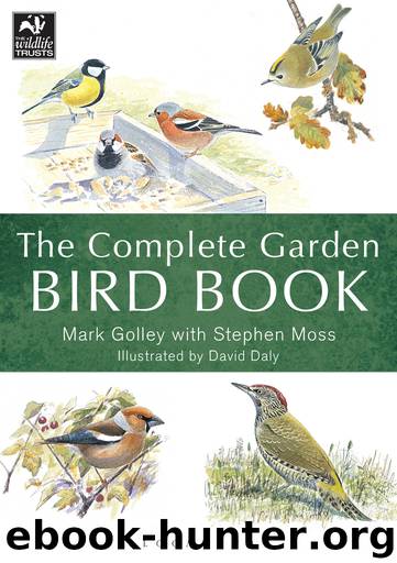 The Complete Garden Bird Book by Mark Golley