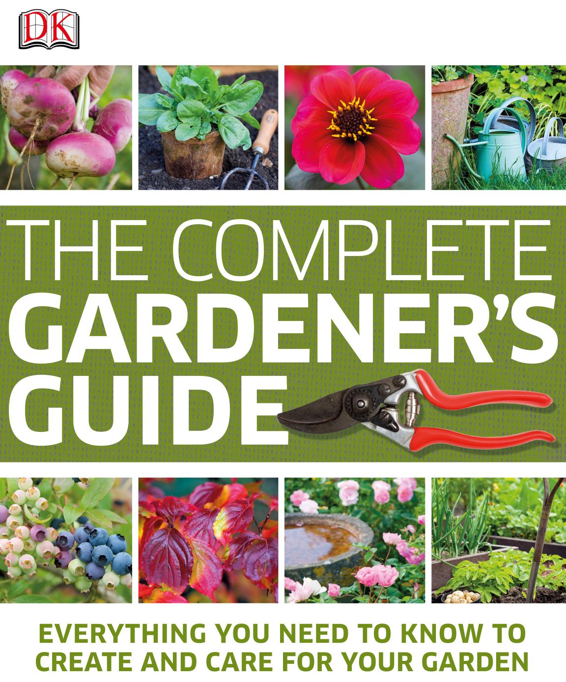 The Complete Gardener's Guide by Akeroyd Simon