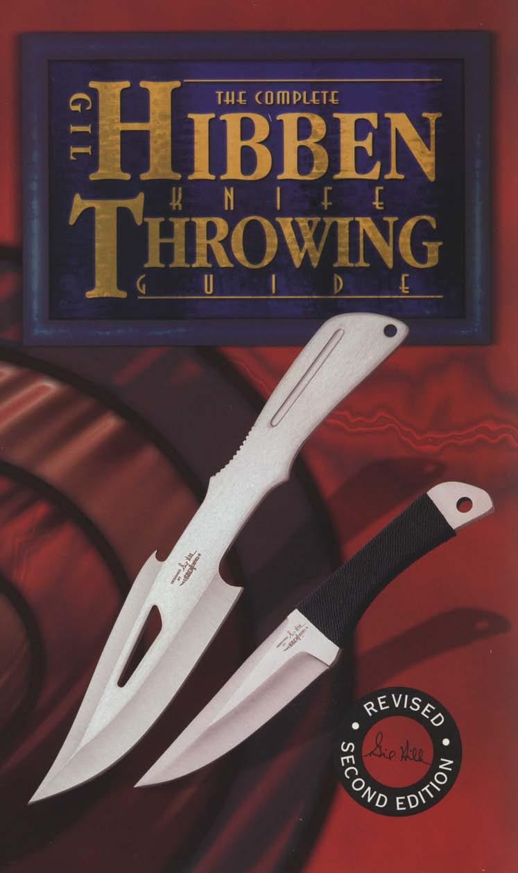 The Complete Gil Hibben Knife Throwing Guide (Repost) by Unknow