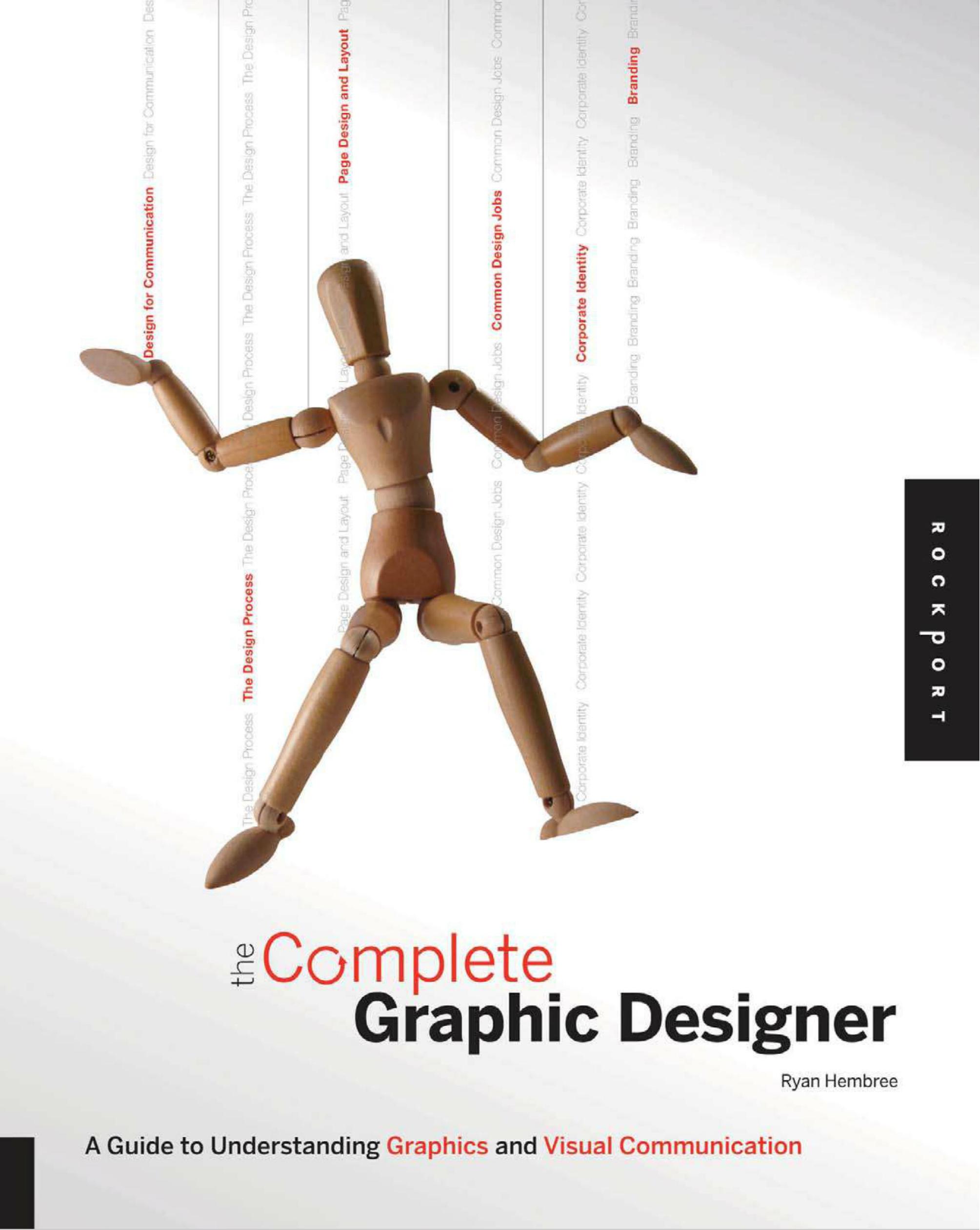 The Complete Graphic Designer A Guide To Understanding Graphics And Visual Communication by Unknown