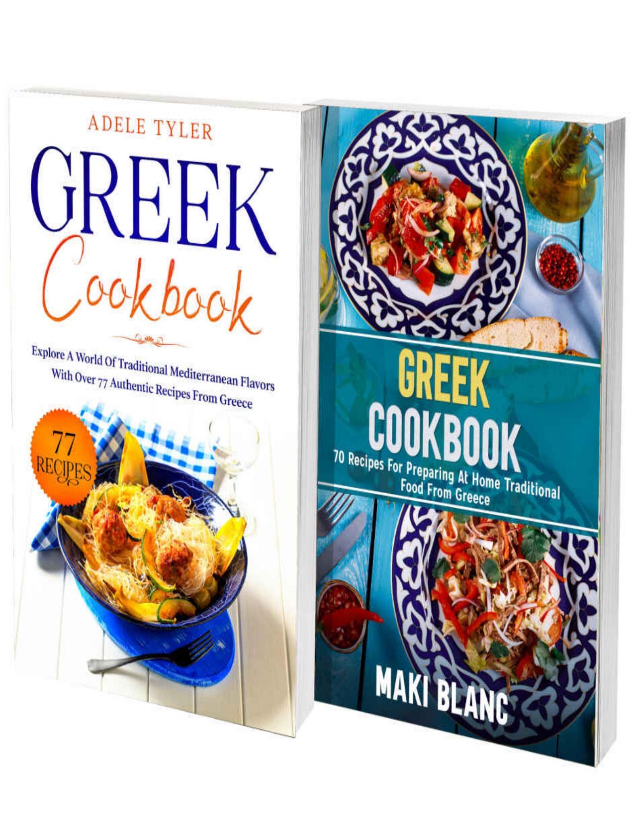The Complete Greek Cookbook by Tyler Adele & Blanc Maki