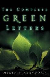 The Complete Green Letters by Miles J. Stanford