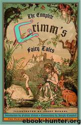 The Complete Grimm's Fairy Tales by Brothers Grimm
