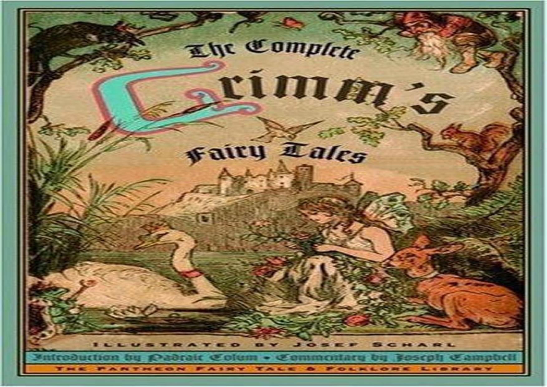 The Complete Grimm's Fairy Tales by Wilhelm Grimm;Alfred William Hunt;James Stern;Josef Scharl
