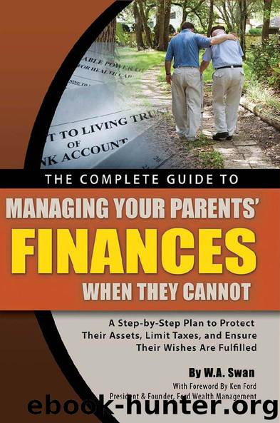 The Complete Guide To Managing Your Parents’ Finances When They Cannot by Bill Swan