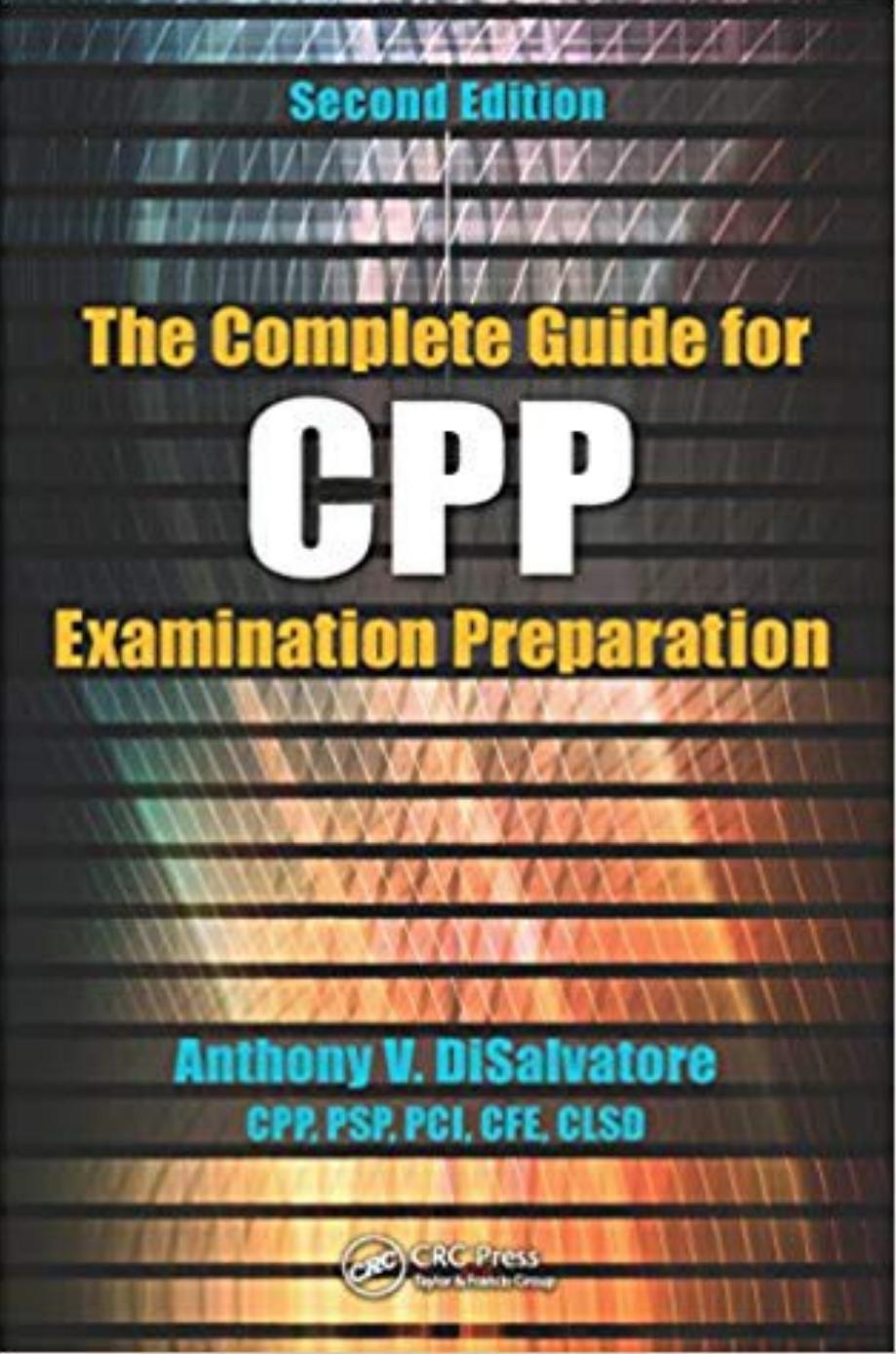 The Complete Guide for CPP Examination Preparation 2nd Edition by Unknow
