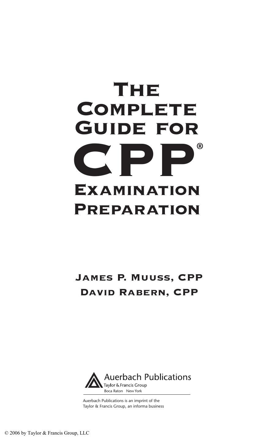 The Complete Guide for CPP Examination Preparation by CPP James P. Muuss CPP David Rabern